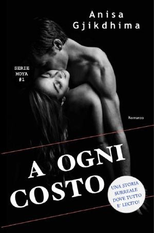 [Moya 01] • A Ogni Costo